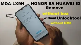 HONOR 9A HUAWEI ID. NEW 2022 || (MOA-LX9N) Huawei Id Remove