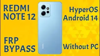 Redmi Note 12 FRP Bypass Android 14 HyperOS  | Reset Google Account XIAOMI