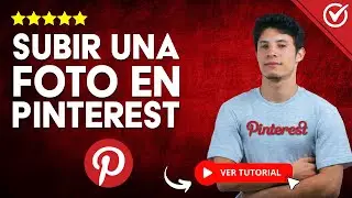 ¿Cómo SUBIR UNA FOTO a Pinterest? - ​📷​ Aprende a Subir Fotos Atractivas ​📷​