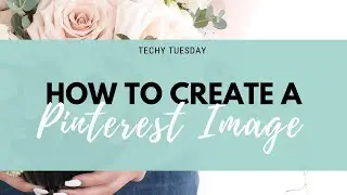 How to Create a Pinterest Image