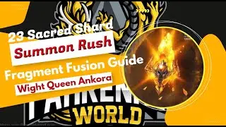 Fusion Guide Wight Queen Ankora + 23 sacred shards pull