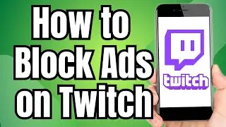 How to Block Twitch Ads