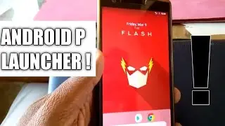 ANDROID P LAUNCHER FOR ANY PHONE
