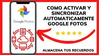 😊😉COMO ACTIVAR Y SINCRONIZAR AUTOMATICAMENTE GOOGLE FOTOS😱