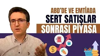 ABD'de ve Emtiada Sert Satışlar Sonrası Piyasa
