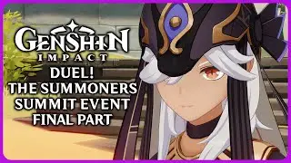 Duel! The Summoners Summit Event Final Part - Genshin Impact 3.7