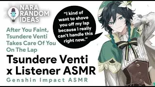 Tsundere Venti x Listener ASMR: After You Faint, Venti Takes Care Of You