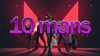 Valorant 10 mans with the Community!