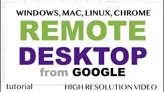 Free Remote Desktop for Windows, Mac, Linux, Chrome - Access with Computer, Phone & a Google Account