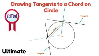 How to Draw Tangents to a Chord on a Circle | Easy Step-by-Step Guide for Students