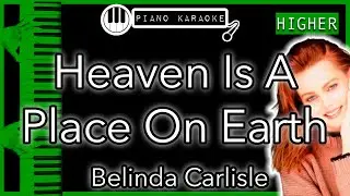 Heaven Is A Place On Earth (HIGHER +3) - Belinda Carlisle - Piano Karaoke Instrumental