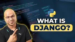 #1 Django tutorials | What is Django? | Python Web Framework