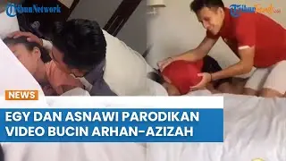 KOCAK! Egy dan Asnawi Parodikan Video Bucin Pratama Arhan dan Azizah Salsha