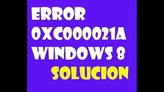 How to Fix Error 0xc000021a in windows 8 I SOLUTION 2021