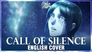 [Attack on Titan] Call of Silence (ENGLISH COVER by Sati Akura feat. 