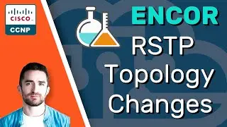 CCNP ENCOR // RSTP Topology Changes (LAB) // ENCOR 350-401 Complete Course