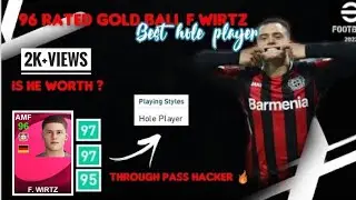 96 Rated Gold Ball F.Wirtz in pes2021| Wirtz pes 2021| Wirtz review pes 2021 | 