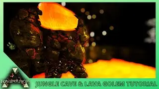 RAGNAROK JUNGLE CAVE & LAVA GOLEM BOSS IN-DEPTH WALKTHROUGH [ARK: Survival Evolved]