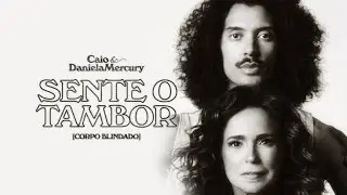 Caio & Daniela Mercury - Sente o Tambor [Corpo Blindado]