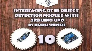 Infrared Sensor Module with Arduino |Part 10| Arduino Series for Beginner in Hindi/Urdu
