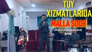 TUY XIZMATLARIDA | MALLA SOCH IJRO | SHOHIMARDON TAGAEV
