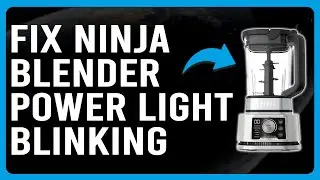 How To Fix Ninja Blender Power Light Blinking (Why Is My Ninja Blender Power Button Blinking?)