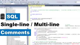 SQL COMMENTS | SINGLE-LINE VS MULTI-LINE COMMENTS | SQL TUTORAL 