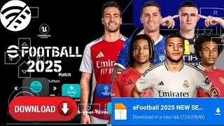 eFOOTBALL PES 2025 PPSSPP OFFLINE REAL FACES CAMERA PS5 NEW KITS & LATEST TRANSFERS 2025 GRAPHICS HD
