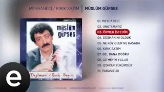 Öpmek İstedim (Müslüm Gürses) Official Audio #öpmekistedim #müslümgürses - Esen Müzik