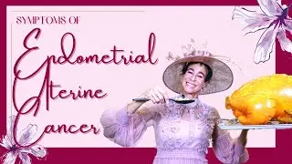 Symptoms of Endometrial Uterine Cancer - 326 | Menopause Taylor