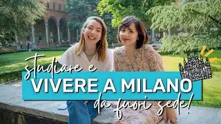 Vivere a Milano (da fuorisede!) 🏙️