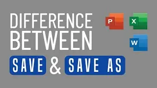 Difference Between Save VS Save As in Microsoft Office