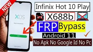 Infinix Hot 10 Play X688B: Android 11 Frp Bypass Trick