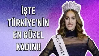 MİSS TURKEY 2024 BİRİNCİSİ BELLİ OLDU!