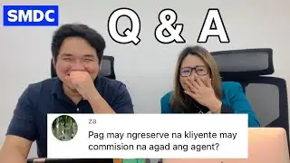 MAY COMMISSION NA BA AGAD ANG AGENT PAG NAGRESERVE ANG CLIENT? | SMDC Q & A