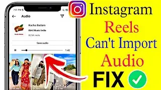 How to fix instagram reels can't import audio problem | instagram reels use audio problem solution