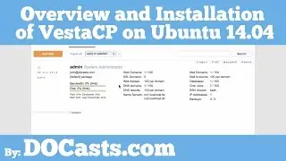 Overview and Installation of VestaCP on Ubuntu 14.04 | DOCasts | Digital Ocean Screencasts |