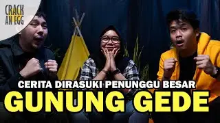 WANITA INI DIRASUKI PENUNGGU BESAR GUNUNG GEDE! - Cerita MISTIS Pendakian Gunung | Kisah Api Unggun