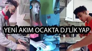 Yeni Akım Ocakta Dj'lik Yapmak | Tik Tok 2018
