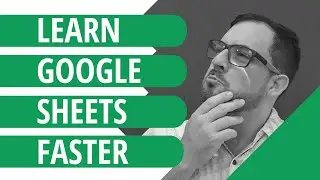 3 Ways to Learn Google Sheets Faster in 2022 | Know More, Make More Money