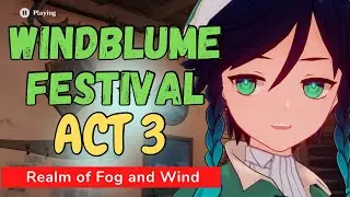 Windblume Festival Part 3: Realm of Fog and Wind - Genshin Impact - Story Quest Bennett Guide @