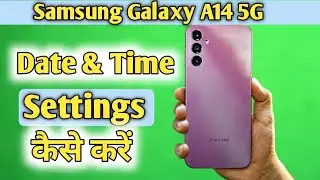 Samsung Galaxy A14 5g Time And Date Setting | How To Set Time And Date In Samsung Galaxy A14