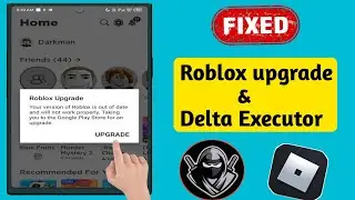 Delta Executor | How To Fix Roblox Upgrade Error (Latest 2024)