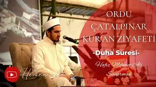 Hafız Mehmet Ali Savurmak Ordu Çatalpınar Kur'an Ziyafeti-Duha Suresi