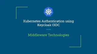Kubernetes Authentication using Keycloak OIDC