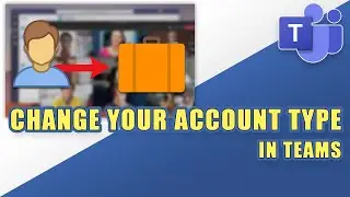 How to CHANGE YOUR ACCOUNT TYPE in Microsoft TEAMS