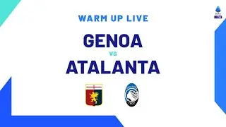 🔴 LIVE | Warm up | Genoa-Atalanta | Serie A TIM 2023/24