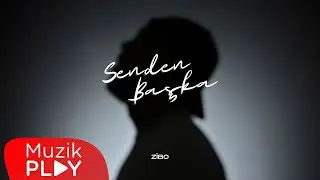 Zibo - Senden Başka (Official Lyric Video)