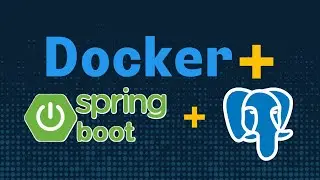 How to build, run and connect Spring Boot and PostgreSQL containers