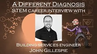 A Different Diagnosis: STEM Career Interview with Pharmacist-turned-Engineer, John Gillespie